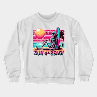 "Sun of a Beach" Funny Skeleton Crewneck Sweatshirt